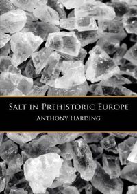 Cover image for Salt in Prehistoric Europe