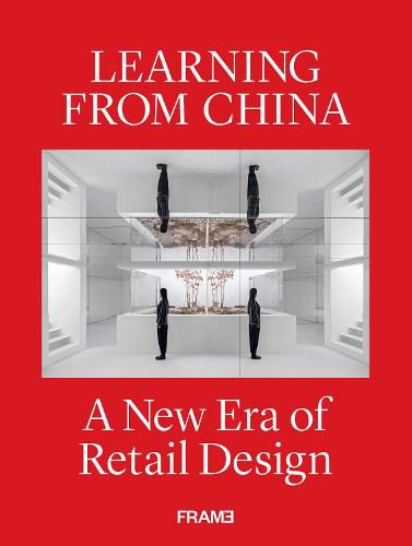 Cover image for Learning from China: A New Era of Retail Design