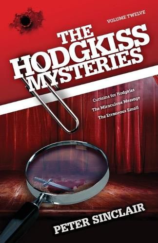 Cover image for The Hodgkiss Mysteries Volume XII: Curtains for Hodgkiss and other stories