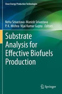 Cover image for Substrate Analysis for Effective Biofuels Production