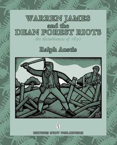 Cover image for Warren James and the Dean Forest Riots: The Disturbances of 1831