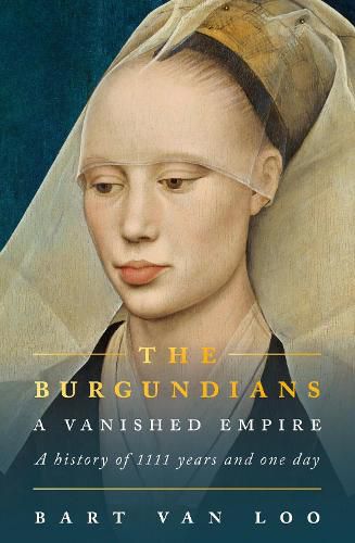 The Burgundians: A Vanished Empire