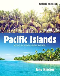 Cover image for Pacific Islands and Papua New Guinea: Discover the Country, Culture and People