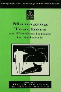 Cover image for Managing Teachers as Professionals in Schools