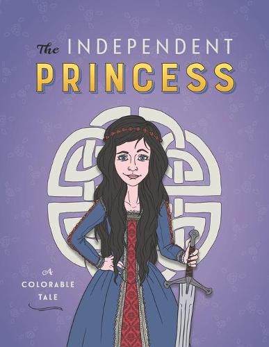 Cover image for The Independent Princess: A Colorable Tale