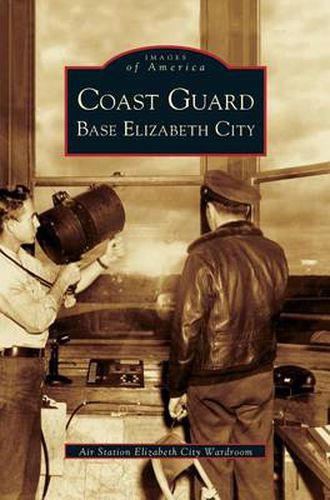 Cover image for Coast Guard Base Elizabeth City