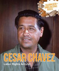 Cover image for Cesar Chavez: Labor Rights Activist