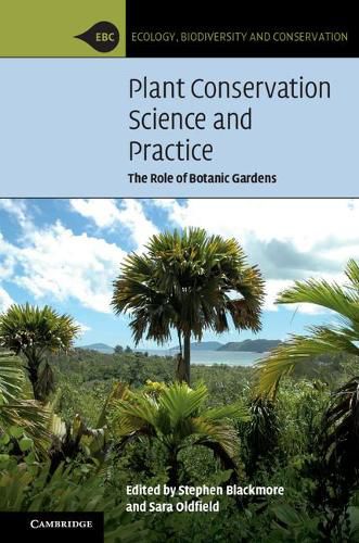 Cover image for Plant Conservation Science and Practice: The Role of Botanic Gardens
