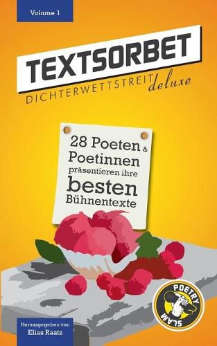 Cover image for Textsorbet - Volume 1: Die Dichterwettstreit deluxe Anthologie