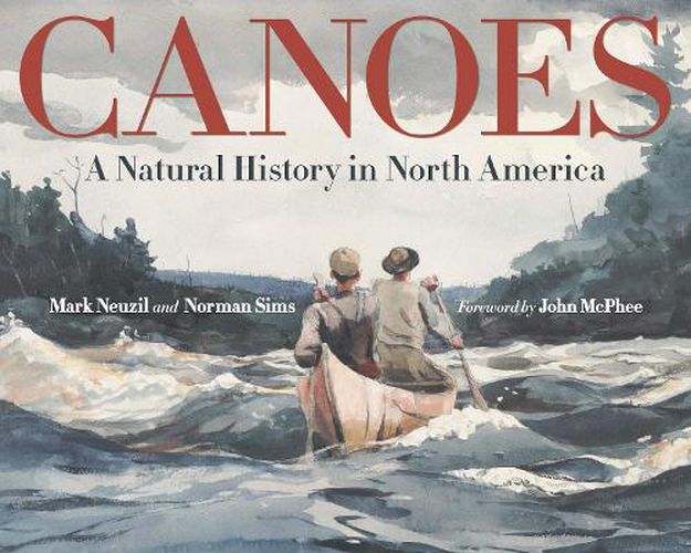 Canoes: A Natural History in North America