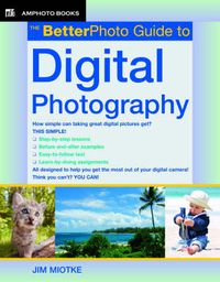 Cover image for BetterPhoto Guide to Digital Photography