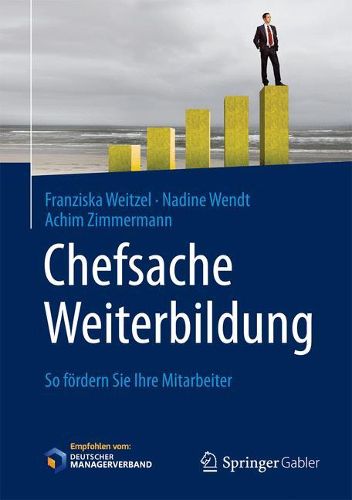 Cover image for Chefsache Weiterbildung: So foerdern Sie Ihre Mitarbeiter