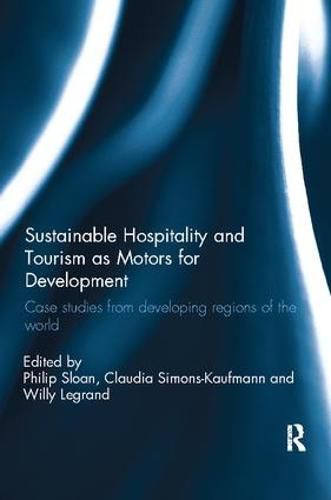 Cover image for Sustainable Hospitality and Tourism as Motors for Development: Case Studies from Developing Regions of the World