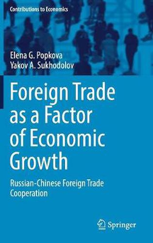 Cover image for Foreign Trade as a Factor of Economic Growth: Russian-Chinese Foreign Trade Cooperation