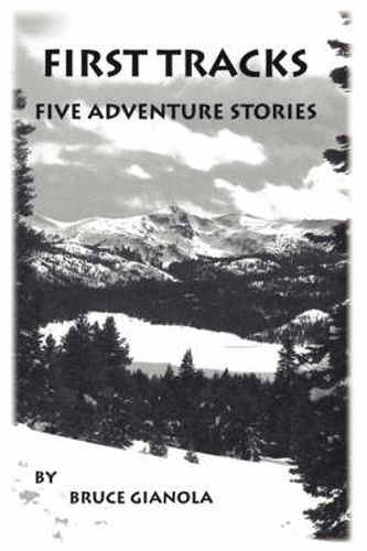 Cover image for First Tracks: Five Adventure Stories