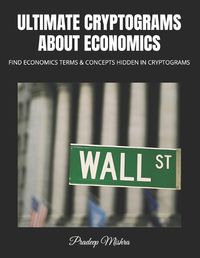 Cover image for Ultimate Cryptograms about Economics