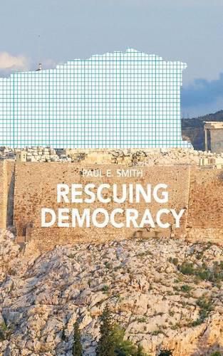 Cover image for Rescuing Democracy