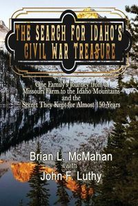 Cover image for The Search for Idaho's Civil War Treasure