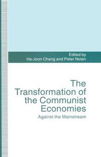 Cover image for The Transformation of the Communist Economies: Against the Mainstream