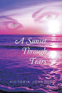 Cover image for A Sunset Through Tears