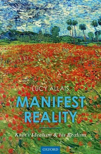 Cover image for Manifest Reality: Kant's Idealism and his Realism