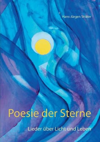 Cover image for Poesie der Sterne: Lieder uber Licht und Leben