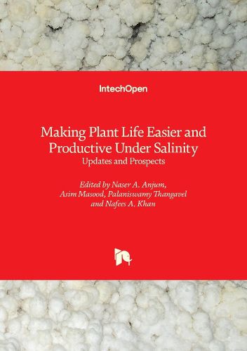 Cover image for Making Plant Life Easier and Productive Under Salinity