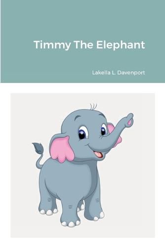 Cover image for Timmy The Elephant