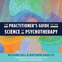 Cover image for The Practitioner's Guide to the Science of Psychotherapy