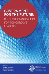 Cover image for Government for the Future: Reflection and Vision for Tomorrow's Leaders