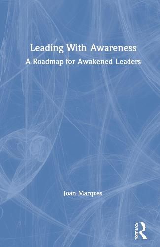 Cover image for Leading With Awareness: A Roadmap for Awakened Leaders