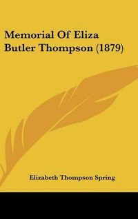 Cover image for Memorial of Eliza Butler Thompson (1879)