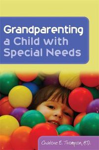 Cover image for Grandparenting a Child with Special Needs