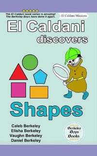 Cover image for El Caldani Discovers Shapes (Berkeley Boys Books - El Caldani Missions)