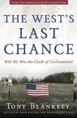 Cover image for The West's Last Chance: Will We Win the Clash of Civilizations?