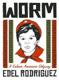 Cover image for Worm: A Cuban American Odyssey