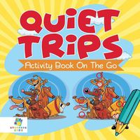 Cover image for Quiet Trips Activity Book On The Go