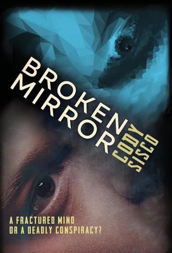 Cover image for Broken Mirror: a psychological science fiction saga