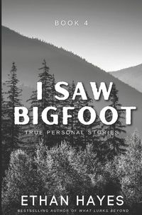 Cover image for I Saw Bigfoot