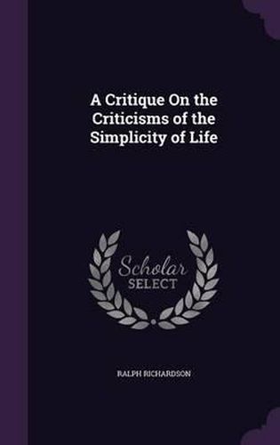 A Critique on the Criticisms of the Simplicity of Life