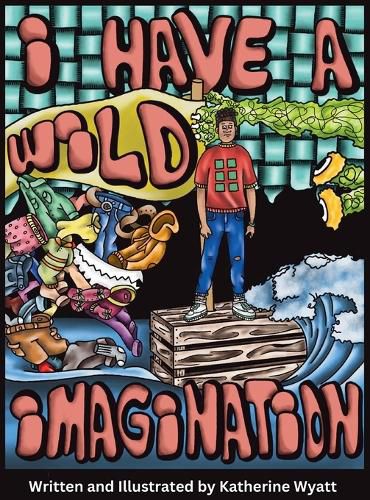 Cover image for I Have a Wild Imagination