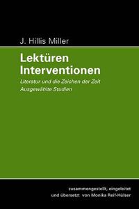 Cover image for J. Hillis Miller: Lekturen-Interventionen