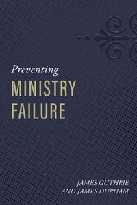 Cover image for Preventing Ministry Failure