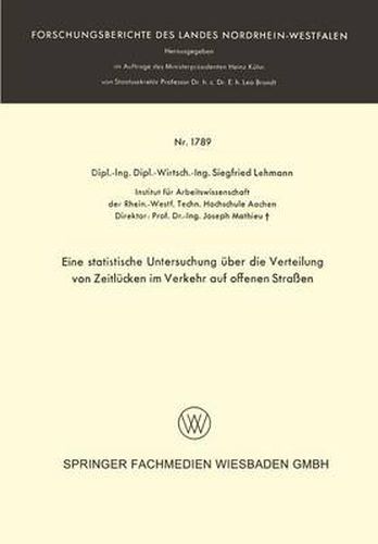 Cover image for Eine Statistische Untersuchung UEber Die Verteilung Von Zeitlucken Im Verkehr Auf Offenen Strassen