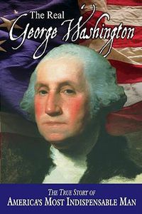 Cover image for The Real George Washington