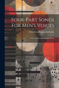 Cover image for Four-part Songs For Men's Voices