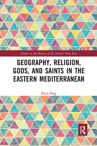 Cover image for Geography, Religion, Gods, and Saints in the Eastern Mediterranean