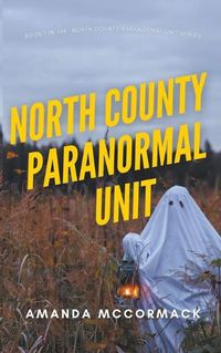 Cover image for North County Paranormal Unit