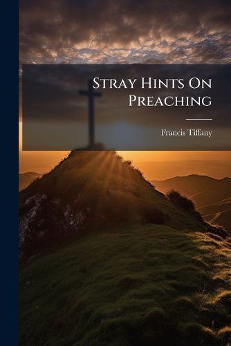 Cover image for Stray Hints On Preaching
