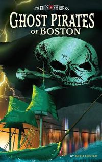 Cover image for Ghost Pirates of Boston